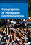 Geographies of Media and Communication (1405154136) cover image