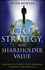 The CEO, Strategy, and Shareholder Value: Making the Choices That Maximize Company Performance (1118119037) cover image