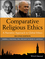 Comparative Religious Ethics: A Narrative Approach to Global Ethics, 2nd Edition (1444331337) cover image
