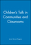 Children's Talk in Communities and Classrooms (1557864837) cover image