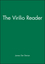 The Virilio Reader (1557866538) cover image