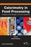 Calorimetry in Food Processing: Analysis and Design of Food Systems (0813814839) cover image