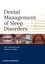 Dental Management of Sleep Disorders (081381913X) cover image