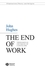 The End of Work: Theological Critiques of Capitalism (140515893X) cover image