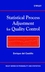 Statistical Process Adjustment for Quality Control (0471435740) cover image