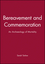 Bereavement and Commemoration: An Archaeology of Mortality (0631206140) cover image