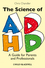 The Science of ADHD: A Guide for Parents and Professionals (1405162341) cover image