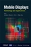 Mobile Displays: Technology and Applications (0470723742) cover image