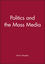 Politics and the Mass Media (0631197842) cover image