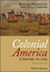 Colonial America: A History to 1763, 4th Edition (1405190043) cover image