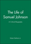 The Life of Samuel Johnson: A Critical Biography (1557866643) cover image