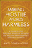 Making Hostile Words Harmless: A Guide to the Power of Positive Speaking For Helping Professionals and Their Clients (0470281944) cover image