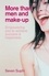 More Than Men and Make-Up: Empowering you to achieve success and happiness (1841127345) cover image