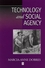 Technology and Social Agency: Outlining a Practice Framework for Archaeology (1577181247) cover image