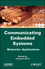 Communicating Embedded Systems: Networks Applications (1848211449) cover image