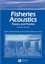Fisheries Acoustics: Theory and Practice, 2nd Edition (063205994X) cover image