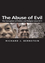 The Abuse of Evil: The Corruption of Politics and Religion since 9/11 (074563494X) cover image