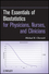 The Essentials of Biostatistics for Physicians, Nurses, and Clinicians (0470641851) cover image