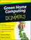 Green Home Computing For Dummies (0470467452) cover image