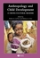 Anthropology and Child Development: A Cross-Cultural Reader (0631229752) cover image