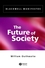 The Future of Society (0631231854) cover image