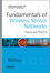 Fundamentals of Wireless Sensor Networks: Theory and Practice (0470997656) cover image