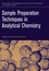 Sample Preparation Techniques in Analytical Chemistry (0471328456) cover image