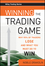Winning the Trading Game: Why 95% of Traders Lose and What You Must Do To Win (0470169958) cover image