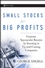 Small Stocks for Big Profits: Generate Spectacular Returns by Investing in Up-and-Coming Companies (0470296658) cover image