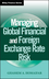 Managing Global Financial and Foreign Exchange Rate Risk (0471281158) cover image