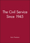 The Civil Service Since 1945 (0631188258) cover image
