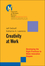 Creativity at Work: Developing the Right Practices to Make Innovation Happen (0787957259) cover image