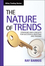 The Nature of Trends: Strategies and Concepts for Successful Investing and Trading (047082235X) cover image