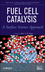 Fuel Cell Catalysis: A Surface Science Approach (0470131160) cover image