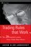 Trading Rules that Work: The 28 Essential Lessons Every Trader Must Master (0471792160) cover image