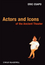 Actors and Icons of the Ancient Theater (1405135360) cover image