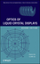 Optics of Liquid Crystal Displays, 2nd Edition (0470181761) cover image