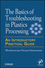 Basics of Troubleshooting in Plastics Processing: An Introductory Practical Guide (0470626062) cover image