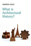 What is Architectural History? (0745644562) cover image