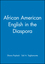 African American English in the Diaspora (0631212663) cover image