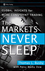 The Markets Never Sleep: Global Insights for More Consistent Trading (0470049464) cover image