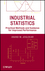 Industrial Statistics: Practical Methods and Guidance for Improved Performance (0470497165) cover image
