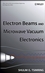 Electron Beams and Microwave Vacuum Electronics (0470048166) cover image