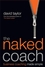 The Naked Coach: Business Coaching Made Simple (1841127566) cover image