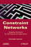 Constraint Networks: Targeting Simplicity for Techniques and Algorithms (1848211066) cover image
