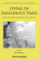 Living in Dangerous Times: Fear, Insecurity, Risk and Social Policy (1405191767) cover image