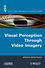 Visual Perception Through Video Imagery (1848210167) cover image