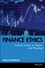 Finance Ethics: Critical Issues in Theory and Practice (0470499168) cover image