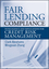 Fair Lending Compliance: Intelligence and Implications for Credit Risk Management (0470167769) cover image