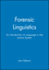 Forensic Linguistics: An Introduction to Language in the Justice System (0631212469) cover image
